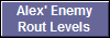 Alex' Enemy
Rout Levels