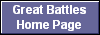Great Battles
Home Page