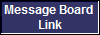 Message Board 
Link