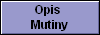 Opis 
Mutiny