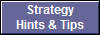 Strategy
Hints & Tips